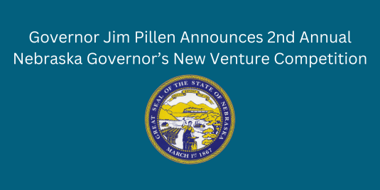 Governor Jim Pillen Announces 2nd Annual Nebraska Governor’s New Venture Competition